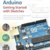 Programming Arduino: Getting Started with Sketches, Third Edition