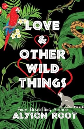 Love & Other Wild Things