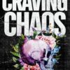 Craving Chaos: Special Print Edition: A Rivals to Lovers, Stranded Together, Mafia Romance