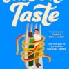 Just One Taste: Your next favourite enemies-to-lovers rom com from the bestselling author of THE SWEETEST REVENGE and THE SUMMER JOB, for fans of Beth O'Leary, Emily Henry and Sophie Kinsella