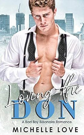 Loving the Don: A Bad Boy Billionaire Romance (5)