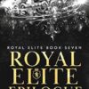 Royal Elite Epilogue: 7