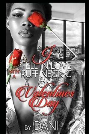 I Fell in Love With A Ruff Neck G on Valentine’s Day:...