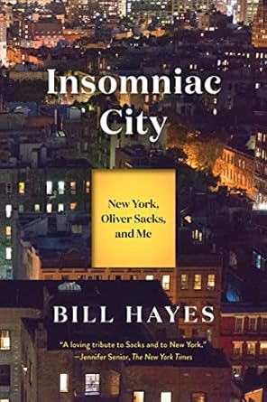 Insomniac City: New York, Oliver Sacks, and Me