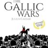 The Gallic Wars (Latin and English): De Bello Gallico