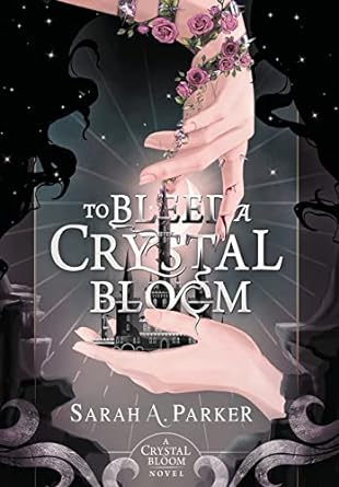 To Bleed a Crystal Bloom