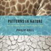 Patterns in Nature: Why the Natural World Looks the Way It Does