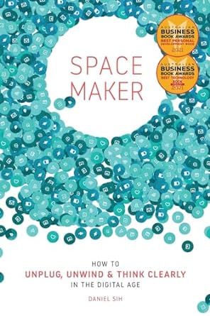Spacemaker: How to Unplug, Unwind and Think Clearly in the Digital Age
