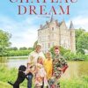 Living the Chateau Dream: As seen on the hit Channel 4 show Escape to the Chateau