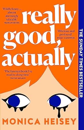 Really Good, Actually: The hilarious Sunday Times bestselling novel of the summer