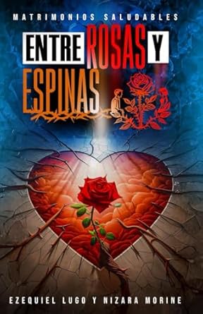 Entre Rosas y Espinas