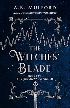 The Witches' Blade: TikTok made me buy it! The spicy, action-packed epic fantasy series continues in this sensational sequel: Book 2