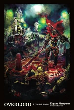 Overlord, Vol. 2 (light novel): The Dark Warrior
