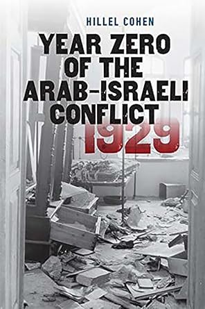 Year Zero of the Arab-Israeli Conflict 1929