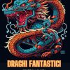 DRAGHI FANTASTICI: Libro da colorare per adulti: Divertenti e unici disegni di draghi da colorare per adulti e ragazzi