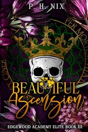Beautiful Ascension: Dark College Romance