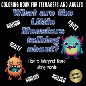 What are the Little Monsters talking about?: Funny coloring book for Teenagers and Adults