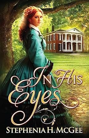 In His Eyes: A Civil War Romance