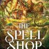 The The Spellshop: A heart-warming cottagecore fantasy about first loves and unlikely friendships