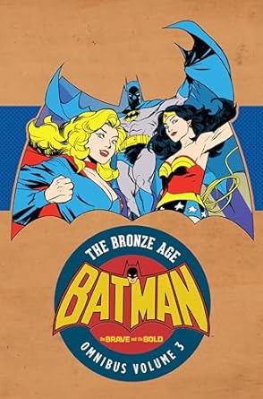 Batman The Brave and the Bold - The Bronze Age Omnibus Vol. 3