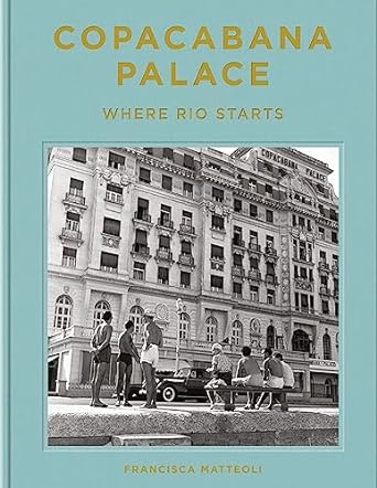 Copacabana Palace: Where Rio Starts