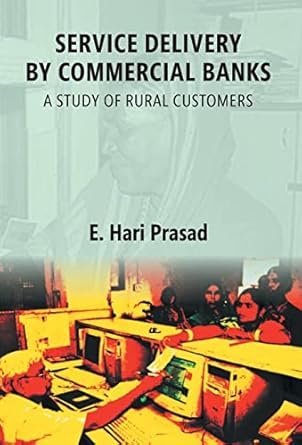 Service Delivery By Commercial Banks: a Study of Rural Customers