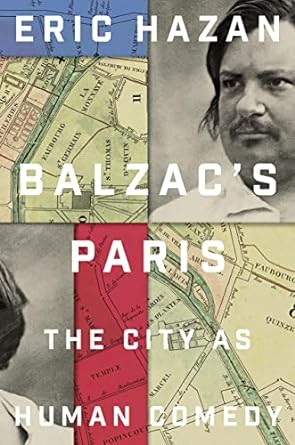 Balzac's Paris: The City as Human Comedy