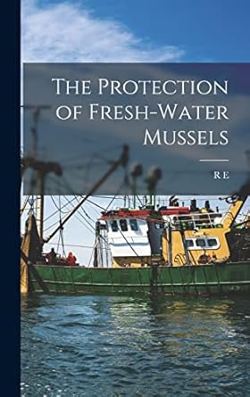 The Protection of Fresh-water Mussels