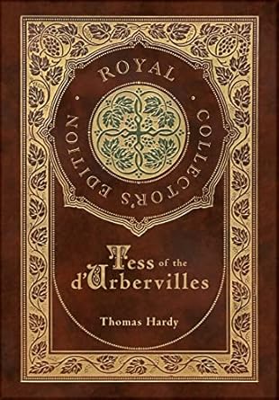Tess of the d'Urbervilles (Royal Collector's Edition) (Case Laminate Hardcover with Jacket)