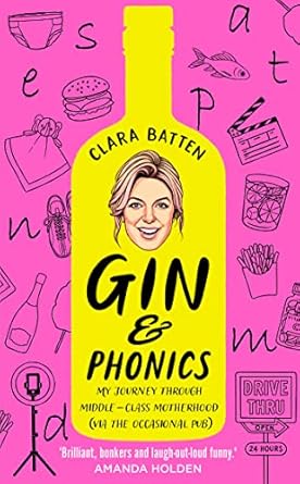Gin and Phonics: My journey through middle-class motherhood (via the occasional pub)