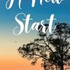 A New Start: Outback Queensland Romance Series - Book 4