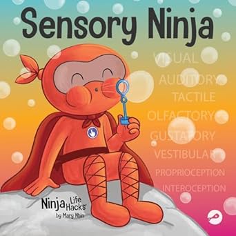 Sensory Ninja: A Children’s Book About Sensory Superpowers and SPD, Sensory Processing Disorder: 92