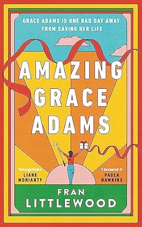 Amazing Grace Adams: The New York Times Bestseller and Read With Jenna Book Club Pick