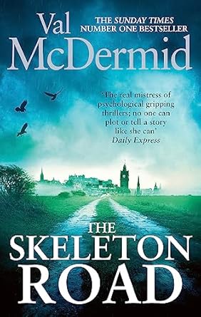 The Skeleton Road: A chilling, nail-biting psychological thriller that will have you hooked