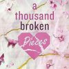A Thousand Broken Pieces