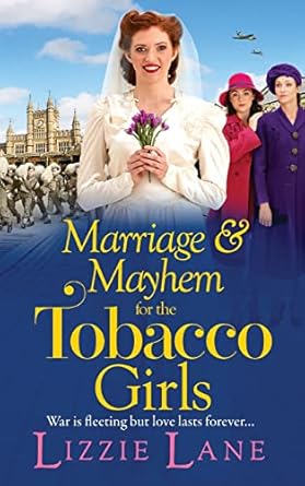 Marriage and Mayhem for the Tobacco Girls: The BRAND NEW...