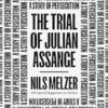The Trial of Julian Assange: A Story of Persecution