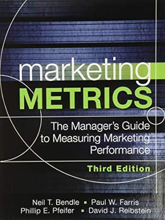 Marketing Metrics: The Manager's Guide to Measuring Marketing Performance