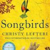 Songbirds: The powerful novel from the author of The Beekeeper of Aleppo and The Book of Fire
