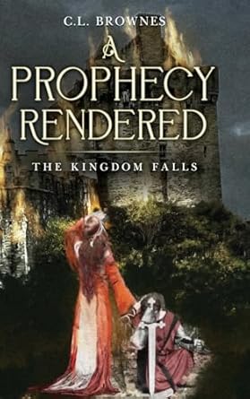 A Prophecy Rendered: The Kingdom Falls