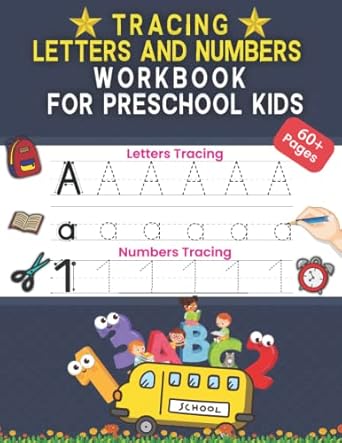 Tracing Letters and Numbers Workbook for Preschool Kids