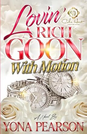 Lovin' A Rich Goon With Motion: An African American Romance