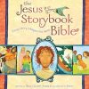 The Jesus Storybook Bible: Every Story Whispers His Name