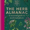 The Herb Almanac: A seasonal guide to medicinal plants
