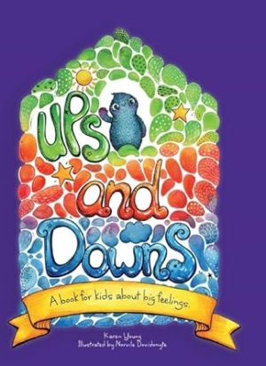 Ups and Downs: A book for kids about big feelings