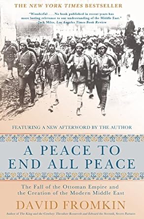 Peace to End All Peace, 20th Anniversary Edition: The Fall of the Ottoman Empire and the Creation of the Modern Middle East