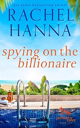 Spying On The Billionaire: A January Cove Romance: 10