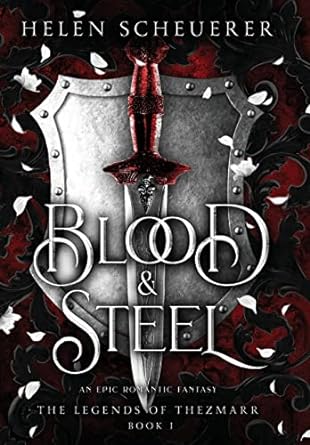 Blood & Steel: An epic romantic fantasy (1)