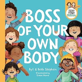 Boss of Your Own Body (Teeny Tiny Stevies): 2022 ABIA Shortlist Book