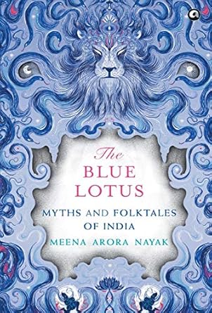 THE BLUE LOTUS - HB: Myths and Folktales of India